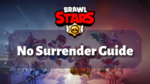 Brawl Stars No Surrender Guide Thumbnail