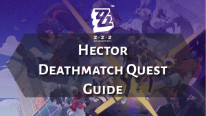 Zenless Zone Zero Hector Deathmatch Quest Guide - Thumbnail