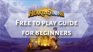 Free to play guide - Hearthstone