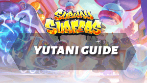 Subway Surfers Yutani Guide