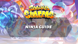 Subway Surfers Ninja Guide
