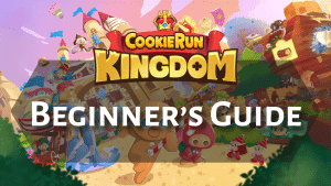Cookie Run Kingdom Beginner's Guide