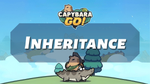 Capybara Go Inheritance - Guide