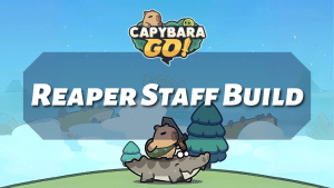 Capybara Go Reaper Staff Build - Thumbnail