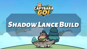 Capybara Go Shadow Lance Build - Thumbnail