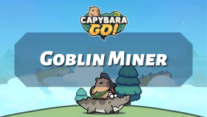 Capybara Go Goblin Miner - Thumbnail