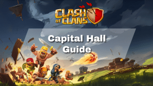 Clash of Clans Capital Hall Guide - thumbnail