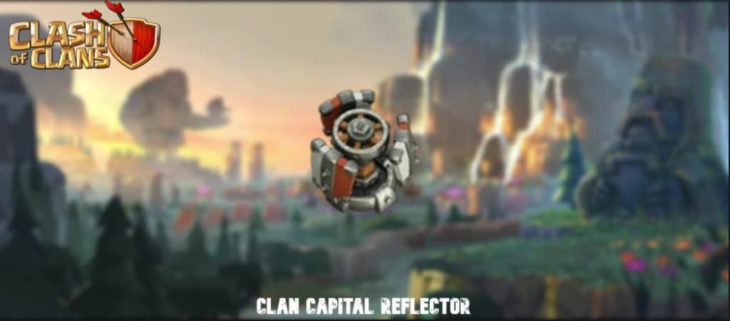 Clash of Clans Clan Capital Reflector Guide clash of clans clan capital reflector banner Clash of Clans Clan Capital Reflector Guide - banner