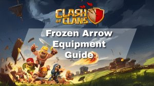 Clash of Clans Frozen Arrow Equipment Guide - thumbnail