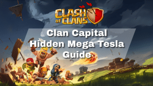 Clash of Clans Clan Capital Hidden Mega Tesla Guide - thumbnail
