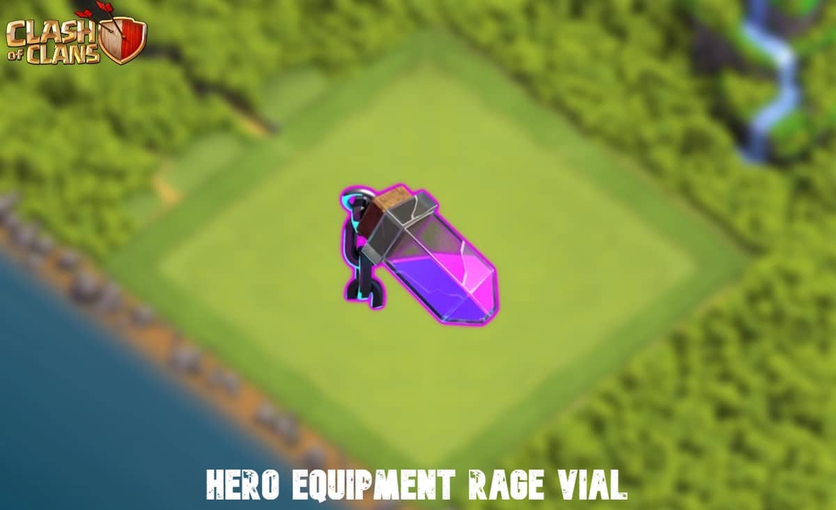 Guide d'équipement pour la fiole de rage de Clash of Clans - Theria Games