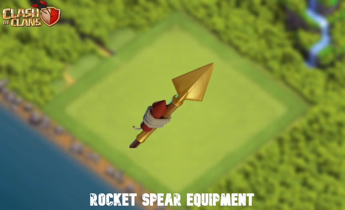 Clash Of Clans Rocket Spear Equipment Guide - Theria Games