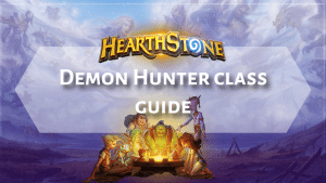 Demon Hunter class guide - Hearthstone