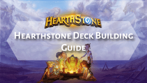 Hearthstone deck building guide