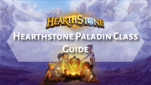 Hearthstone Paladin Class Guide - Hearthstone