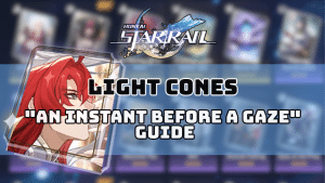 honkai-star-rail-an-instant-before-a-gaze-guide-thumbnail