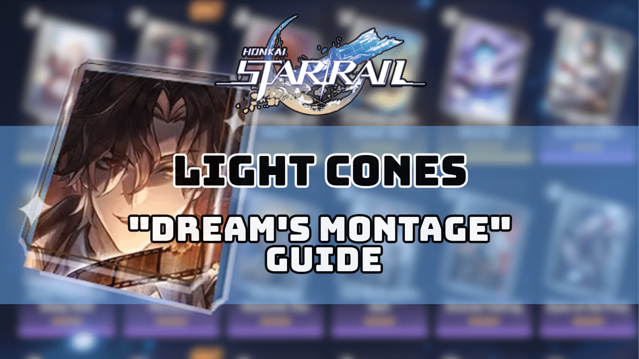 Honkai Star Rail Dreams Montaj Rehberi
