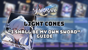 honkai-star-rail-i-shall-be-my-own-sword-guide-thumbnail