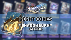 honkai-star-rail-shadowburn-guide-thumbnail
