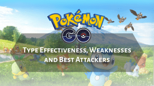 Pokemon Go Type Effectiveness, Weaknesses, and Best Attackers - thumbnail