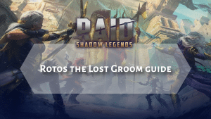 Raid Shadow Legends Rotos the Lost Groom