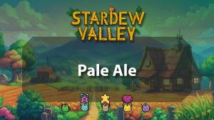 Stardew Valley Pale Ale - Introduction