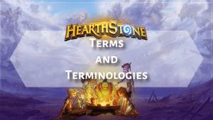 Terms and terminologies - Hearthstone