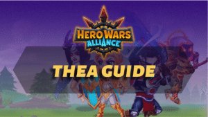 Hero Wars Alliance Thea Guide Thumbnail
