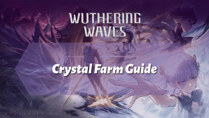 Wuthering Waves Crystal Farm Guide - thumbnail