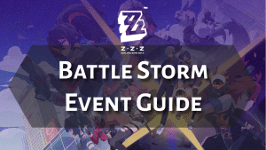Zenless Zone Zero Battle Storm Event Guide - Thumbnail