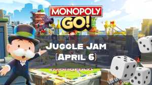 Monopoly Go Juggle Jam (April 6)