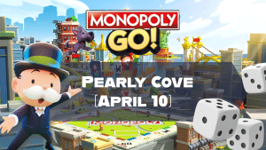 Monopoly Go Pearly Cove (April 10)