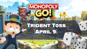 Monopoly Go Trident Toss (April 9)