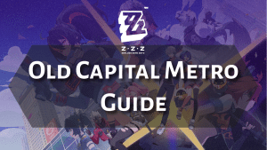 Zenless Zone Zero Old Capital Metro Guide - Thumbnail