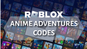 Roblox Anime Adventures Codes - thumbnail