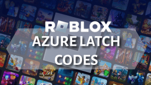 Roblox azure latch codes - thumbnail
