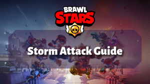 Brawl Stars Storm Attack Guide Thumbnail