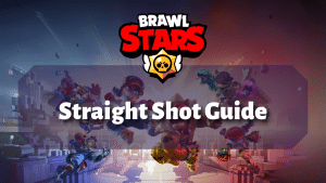 Brawl Stars Straight Shot Guide Thumbnail