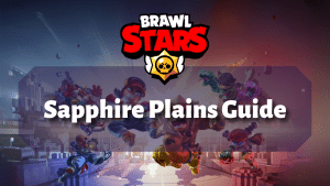 Brawl Stars Sapphire Plains Guide Thumbnail