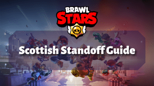 Brawl Stars Scottish Standoff Guide Thumbnail