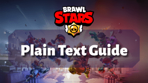 Brawl Stars Plain Text Guide Thumbnail