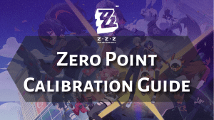 Zenless Zone Zero-Zero Point Calibration Guide - Thumbnail