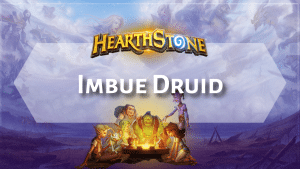 Hearthstone Imbue Druid - Hearthstone