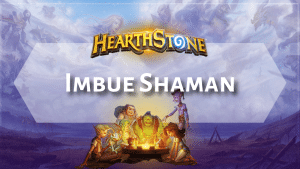 Hearthstone Imbue Shaman