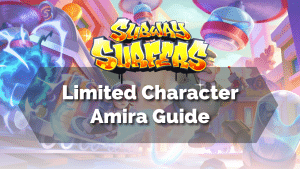 Subway Surfers Limited Character Amira Guide