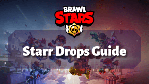 Brawl Stars Starr Drops Guide Thumbnail