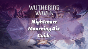 Wuthering Waves Nightmare Mourning Aix Guide - icon