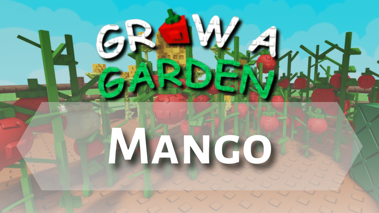 Grow A Garden Mango - Theria Games