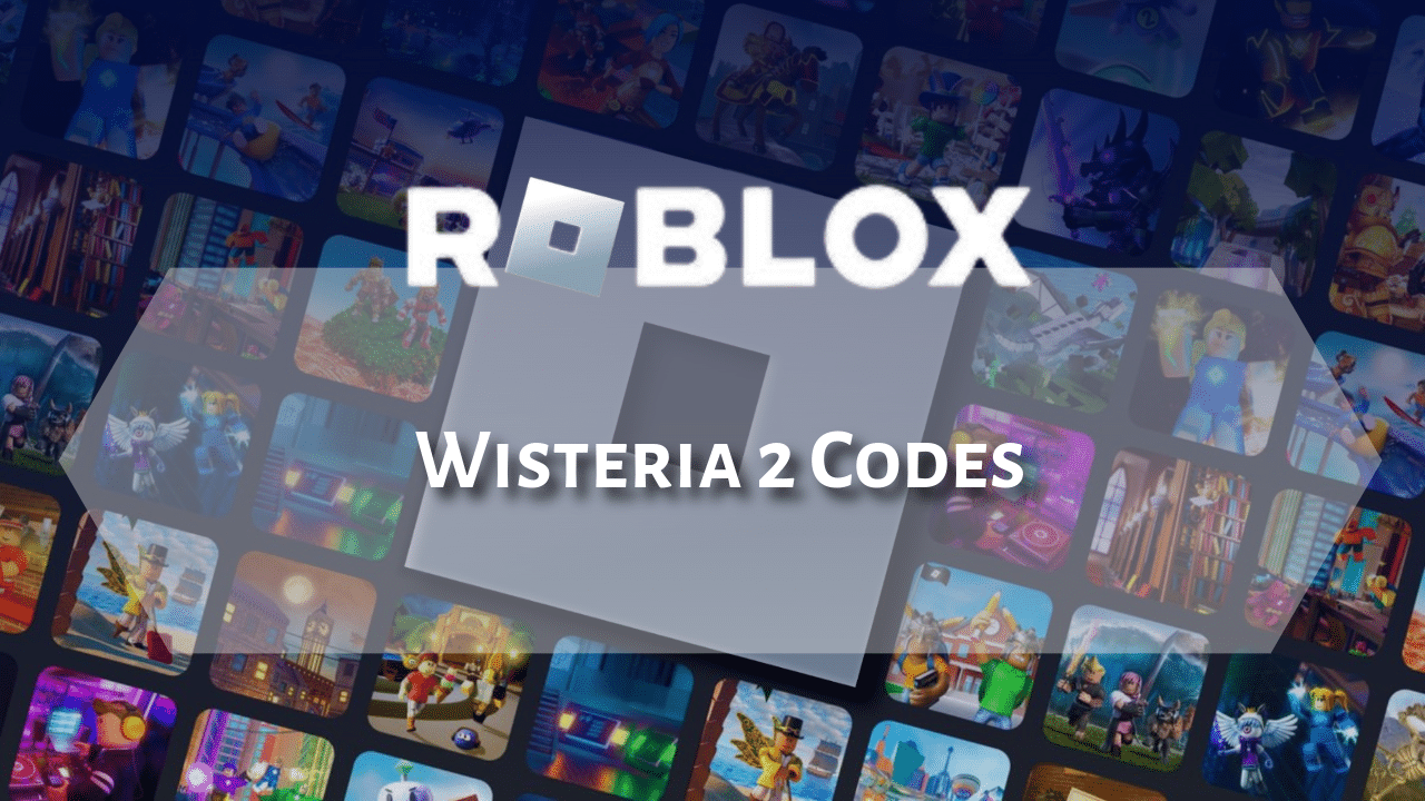 Roblox Wisteria 2 Codes (July 2025) - Theria Games