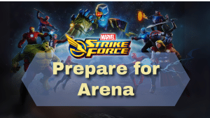 Marvel Strike Force Prepare for Arena